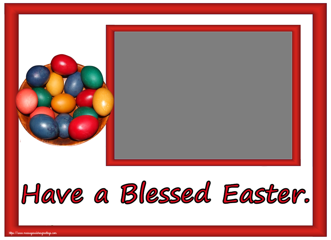 Custom Greetings Cards for Easter - Have a Blessed Easter. - Photo Frame
