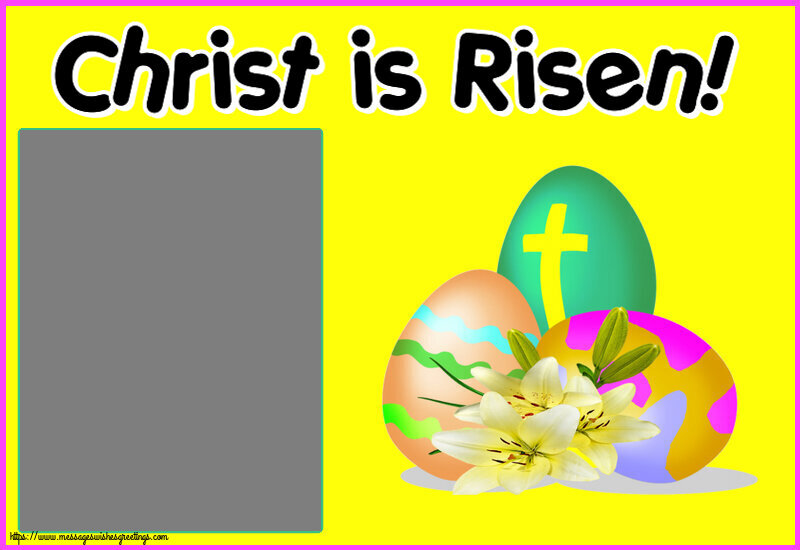 Custom Greetings Cards for Easter - Christ is Risen! - Photo Frame