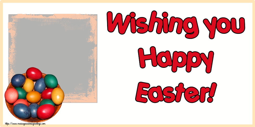 Custom Greetings Cards for Easter - Wishing you Happy Easter! - Create with your facebook profile photo