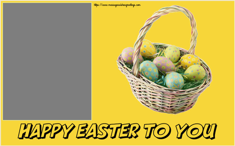Custom Greetings Cards for Easter - Happy Easter to you! - Photo Frame