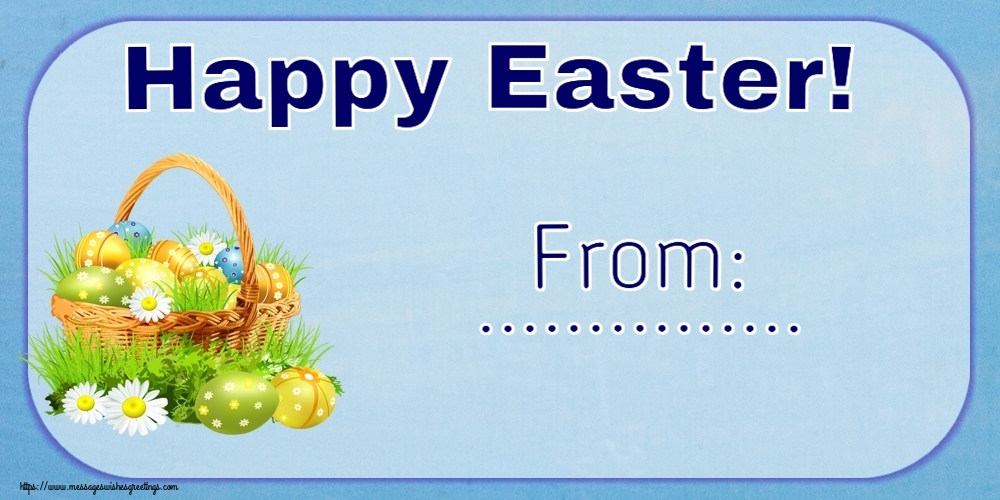 Custom Greetings Cards for Easter - Happy Easter! From: ...
