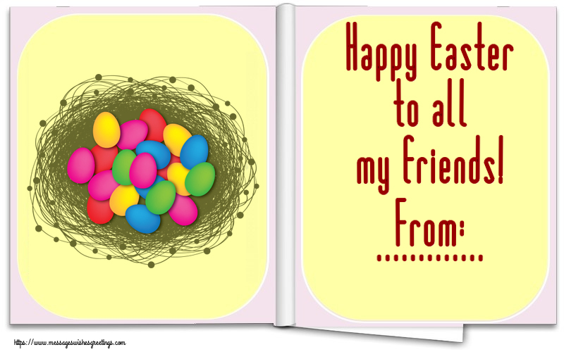 Custom Greetings Cards for Easter - Eggs | Happy Easter to all my friends! From: ...