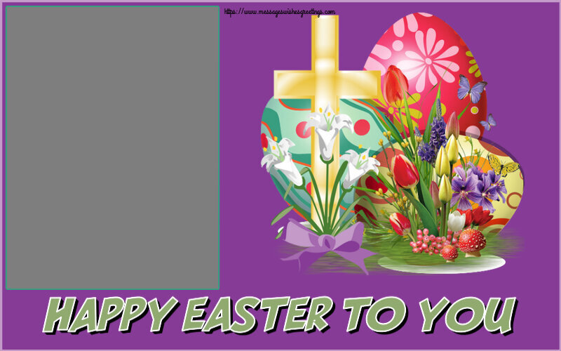 Custom Greetings Cards for Easter - Happy Easter to you! - Photo Frame