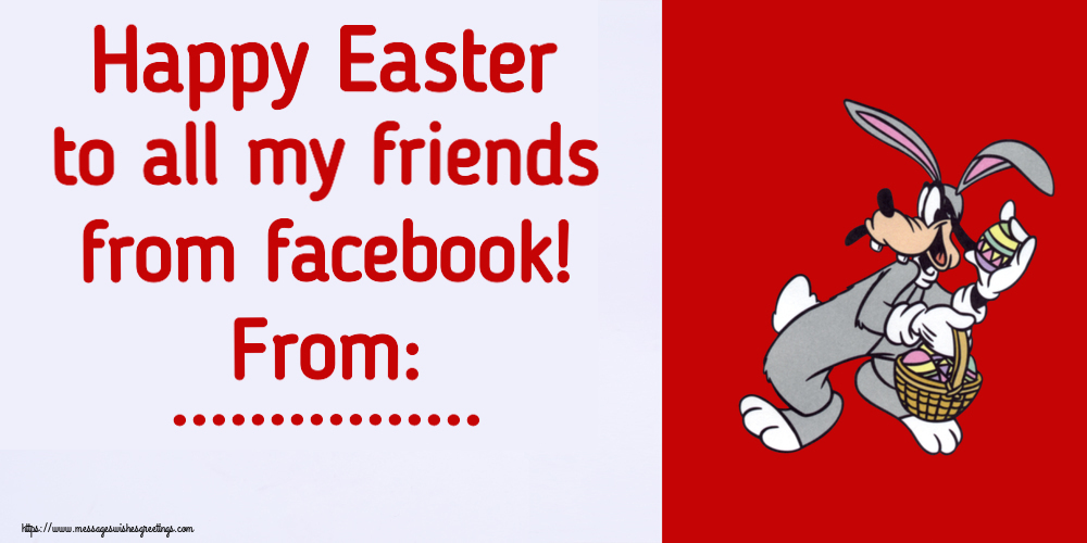 Custom Greetings Cards for Easter - Eggs | Happy Easter to all my friends from facebook! From: ...