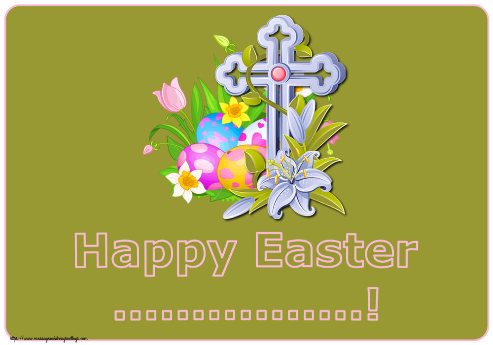Custom Greetings Cards for Easter - Happy Easter ...!
