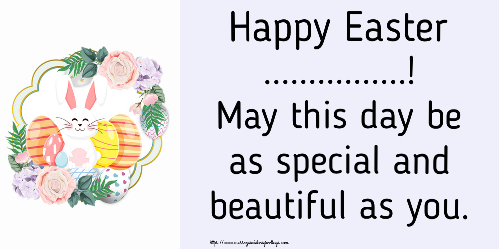Custom Greetings Cards for Easter - Rabbit | Happy Easter ...! May this day be as special and beautiful as you.