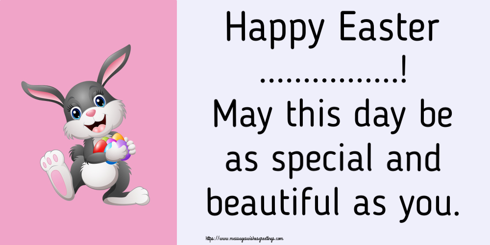 Custom Greetings Cards for Easter - Rabbit | Happy Easter ...! May this day be as special and beautiful as you.