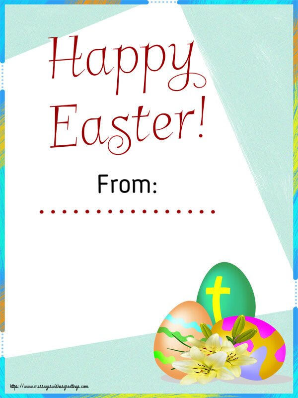 Custom Greetings Cards for Easter - Happy Easter! From: ...
