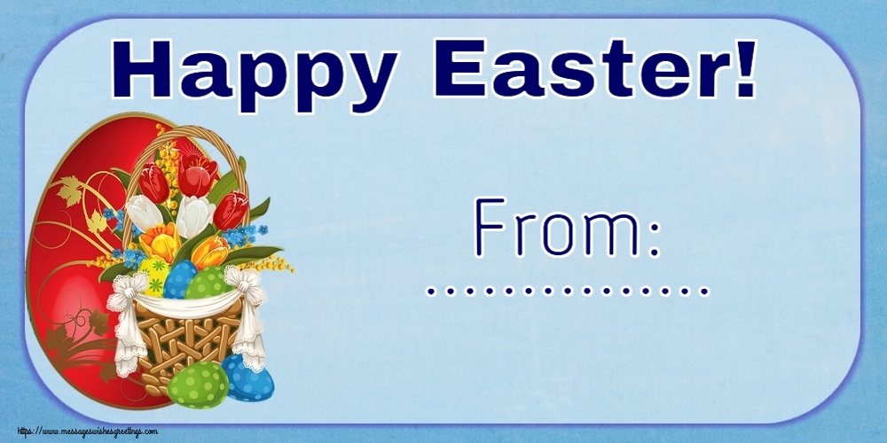 Custom Greetings Cards for Easter - Happy Easter! From: ...