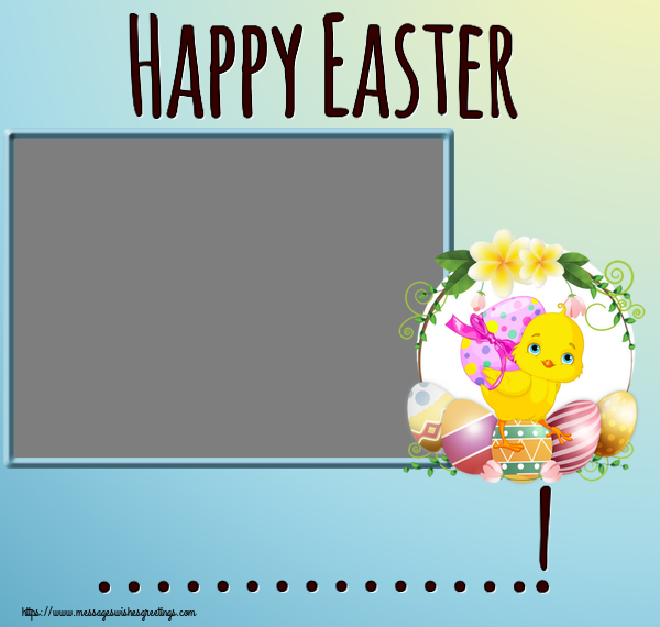 Custom Greetings Cards for Easter - Happy Easter ...! - Photo Frame