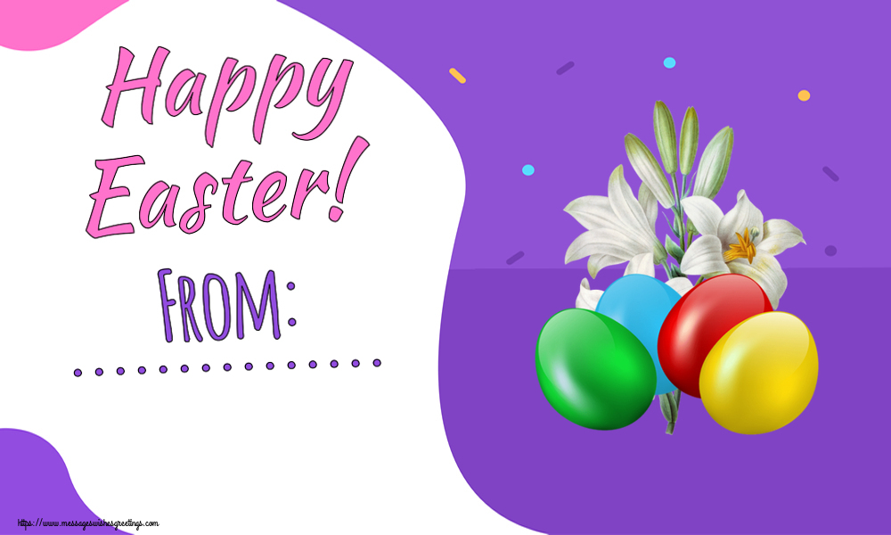 Custom Greetings Cards for Easter - Happy Easter! From: ...