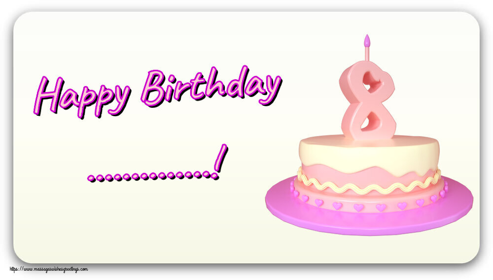 Custom Greetings Cards for kids - Happy Birthday ...! ~ Cake 8 years