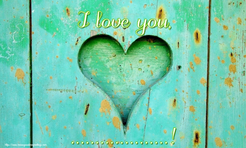 Custom Greetings Cards for Valentine's Day - I love you, ...!