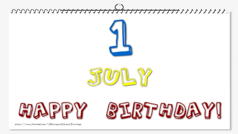 Greetings Cards of 1 July - 1 July - Happy Birthday!