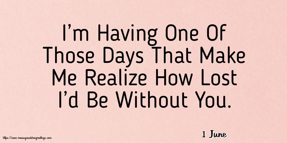 1 June - I’m Having One Of Those Days