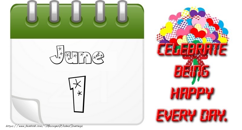 Greetings Cards of 1 June - June 1Celebrate being Happy every day.