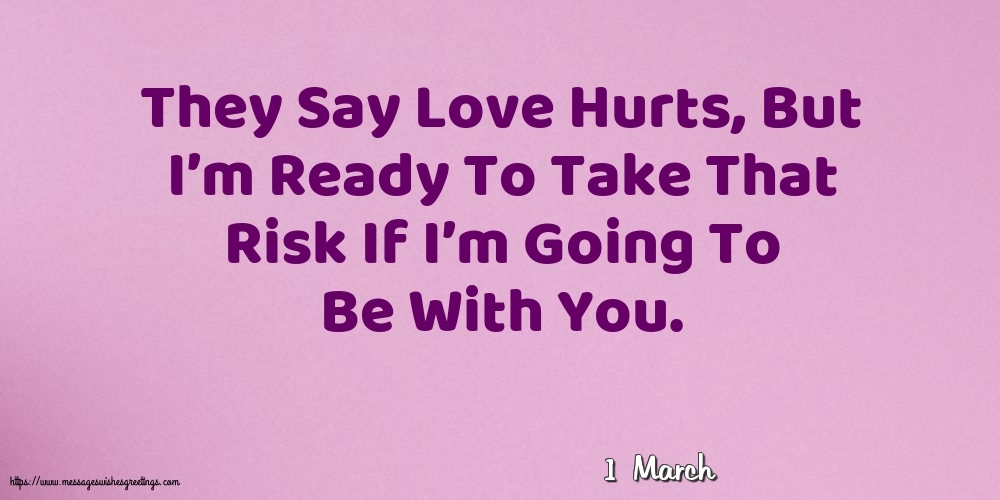 Greetings Cards of 1 March - 1 March - They Say Love Hurts