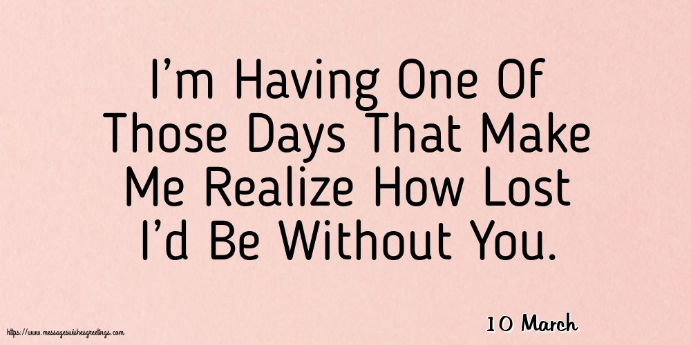 10 March - I’m Having One Of Those Days