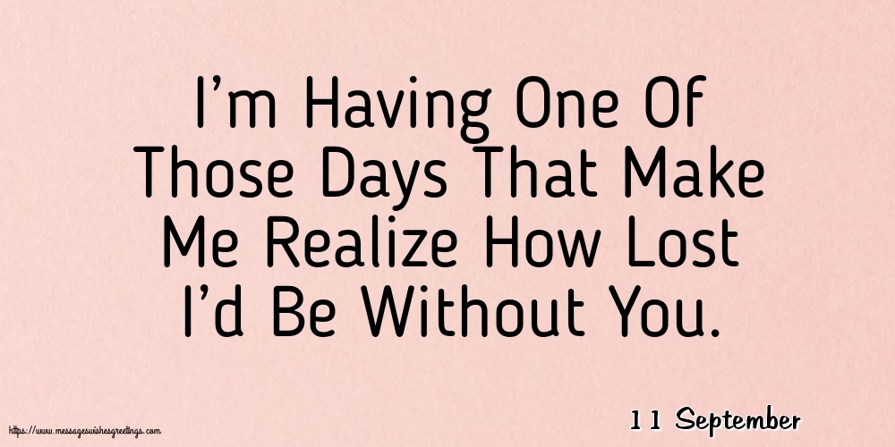 11 September - I’m Having One Of Those Days