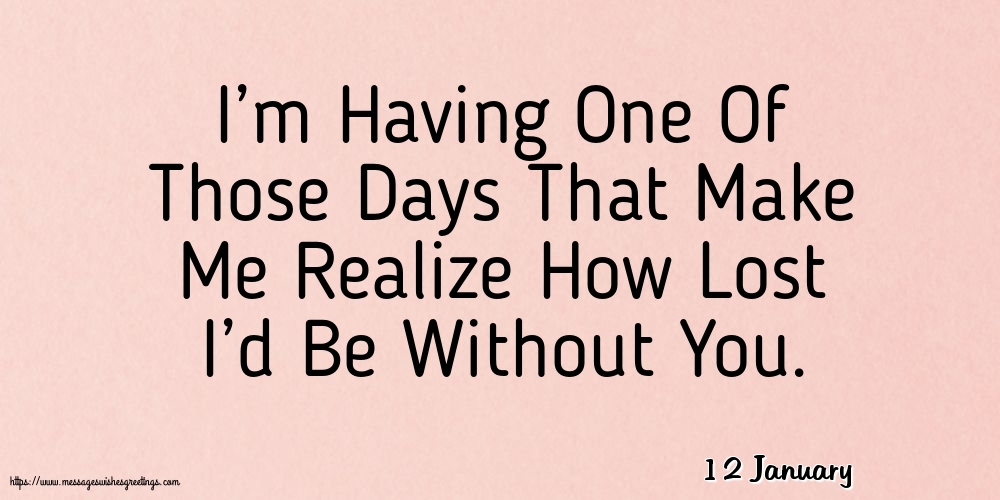 12 January - I’m Having One Of Those Days