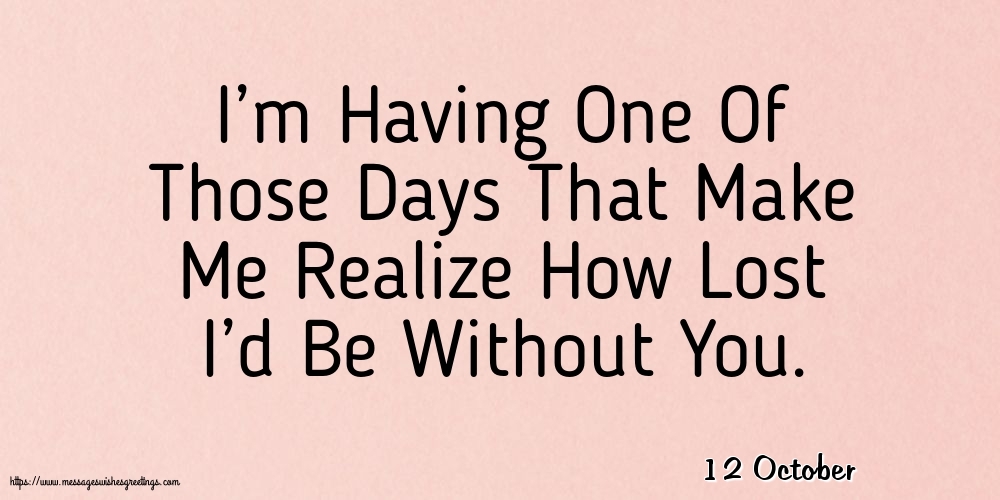 12 October - I’m Having One Of Those Days