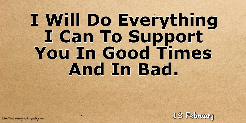 13 February - I Will Do Everything I Can