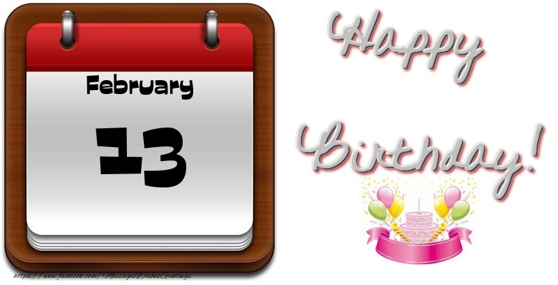 Greetings Cards of 13 February - February 13 Happy Birthday!
