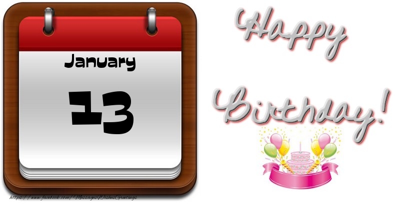 Greetings Cards of 13 January - January 13 Happy Birthday!