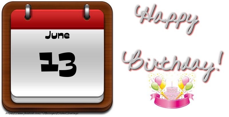 Greetings Cards of 13 June - June 13 Happy Birthday!