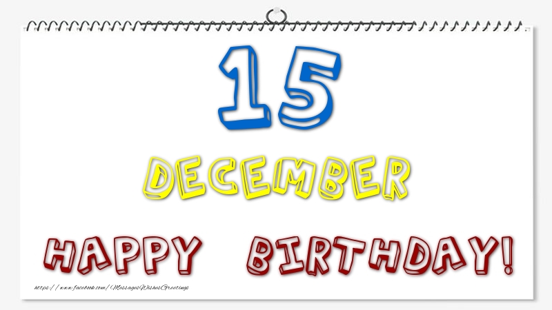 15 December - Happy Birthday!