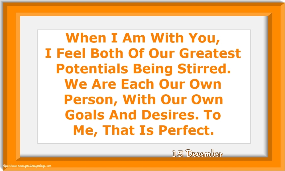 15 December - When I Am With You