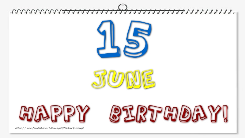 Greetings Cards of 15 June - 15 June - Happy Birthday!