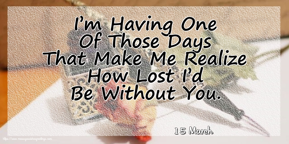 Greetings Cards of 15 March - 15 March - I’m Having One Of Those Days