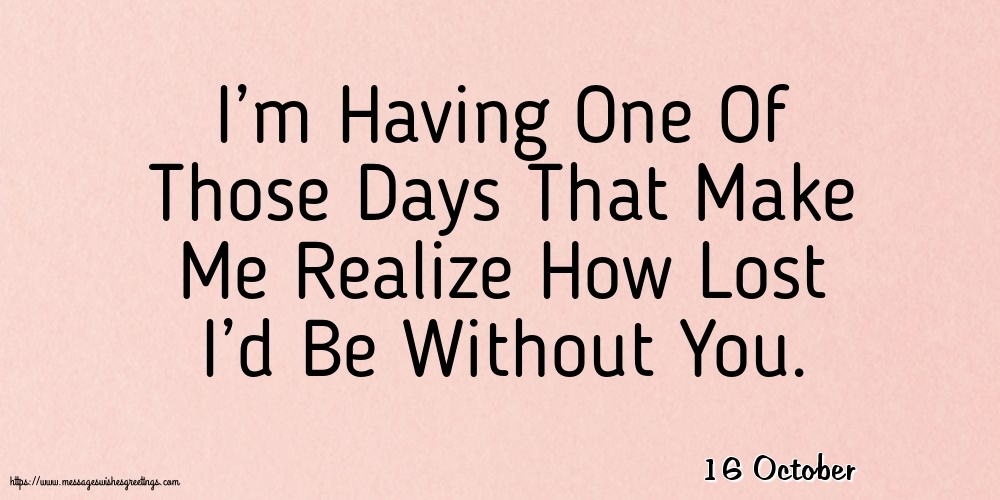16 October - I’m Having One Of Those Days