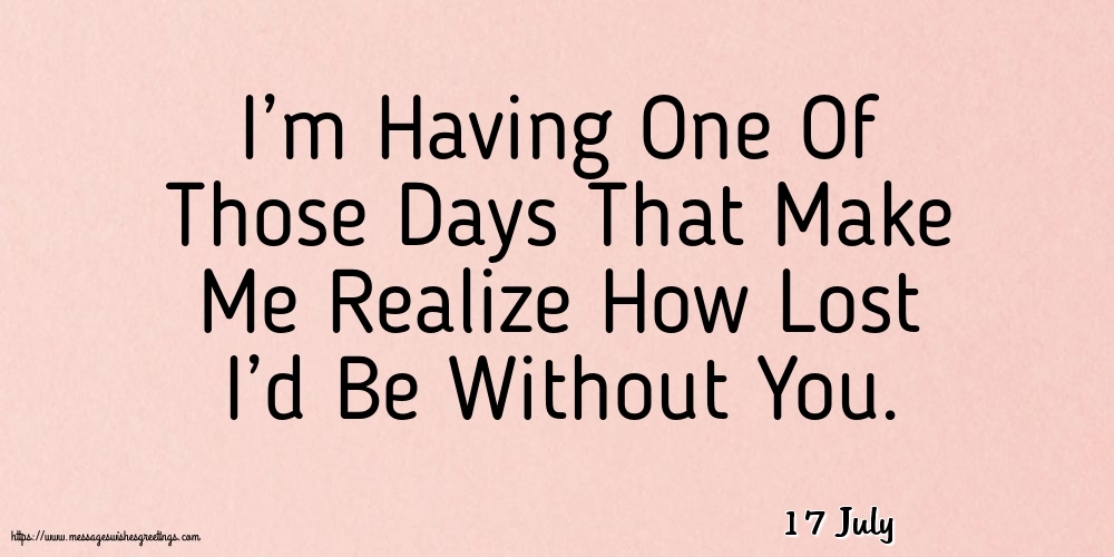 17 July - I’m Having One Of Those Days