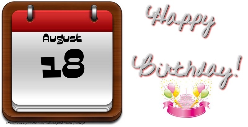 Greetings Cards of 18 August - August 18 Happy Birthday!
