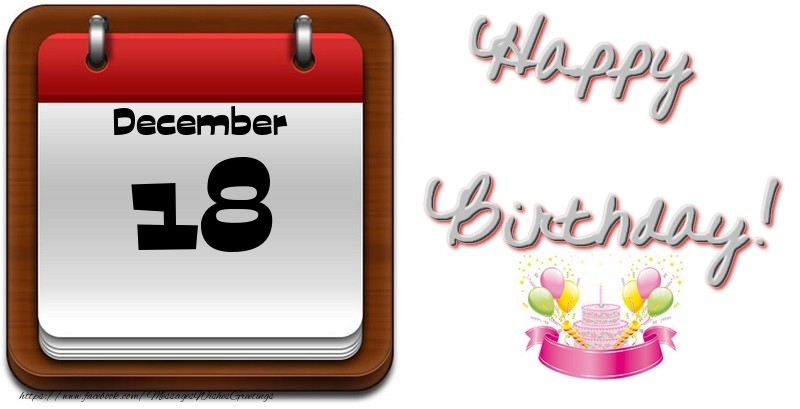 Greetings Cards of 18 December - December 18 Happy Birthday!