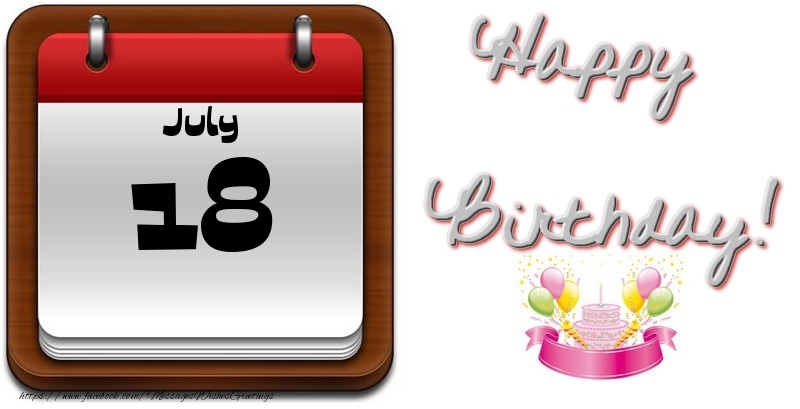 Greetings Cards of 18 July - July 18 Happy Birthday!