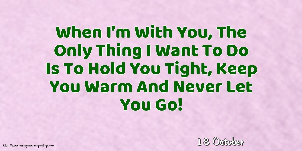 Greetings Cards of 18 October - 18 October - When I’m With You