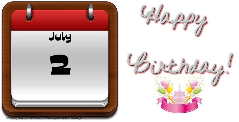 Greetings Cards of 2 July - July 2 Happy Birthday!