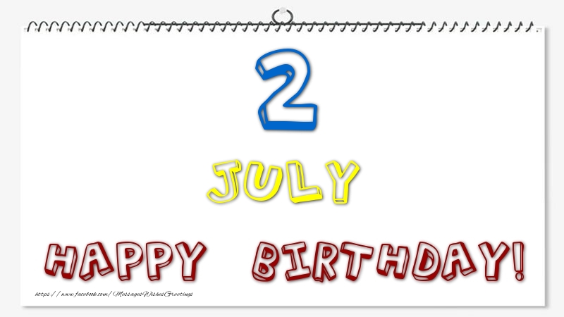 Greetings Cards of 2 July - 2 July - Happy Birthday!