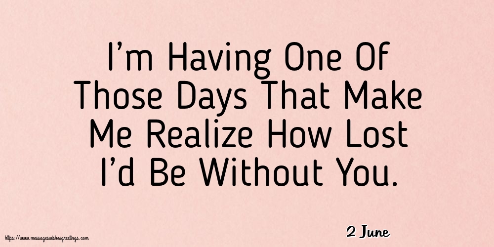 2 June - I’m Having One Of Those Days