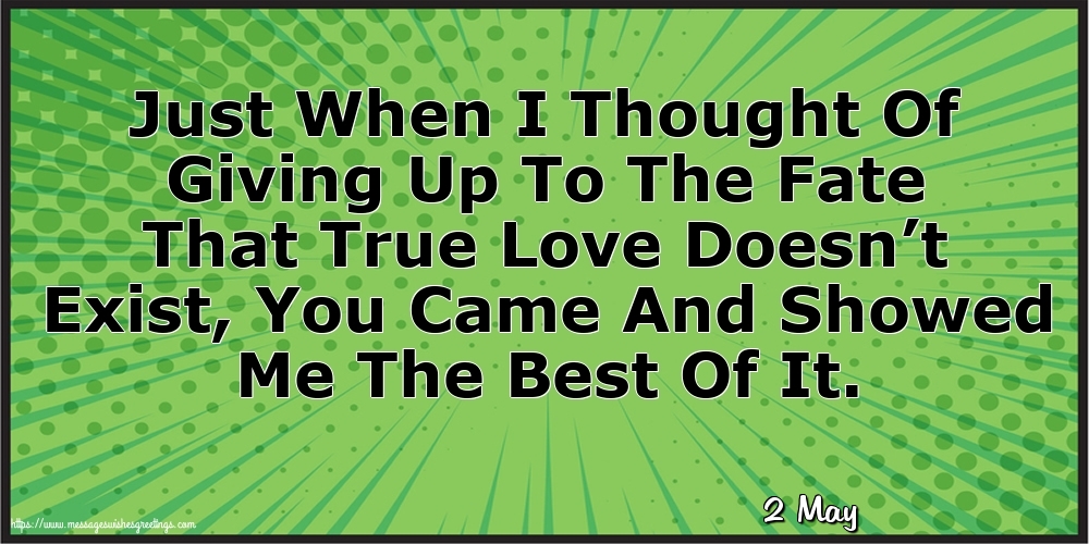 2 May - Just When I Thought Of Giving Up