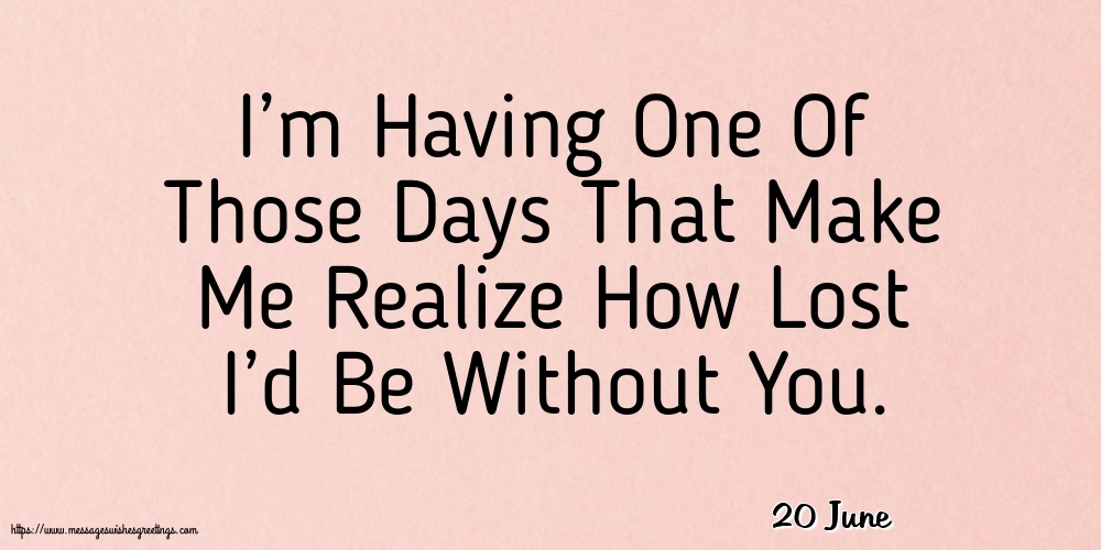 20 June - I’m Having One Of Those Days