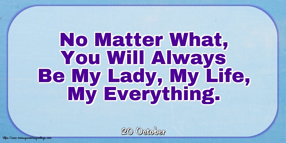 Greetings Cards of 20 October - 20 October - No Matter What
