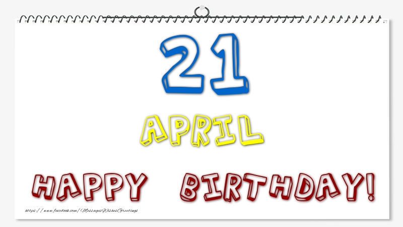 Greetings Cards of 21 April - 21 April - Happy Birthday!