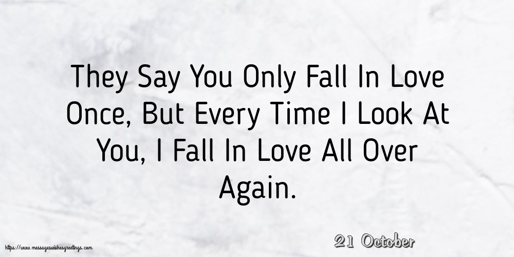 Greetings Cards of 21 October - 21 October - They Say You Only Fall In Love Once