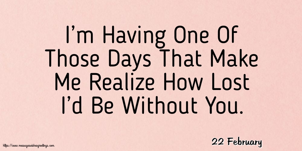 22 February - I’m Having One Of Those Days