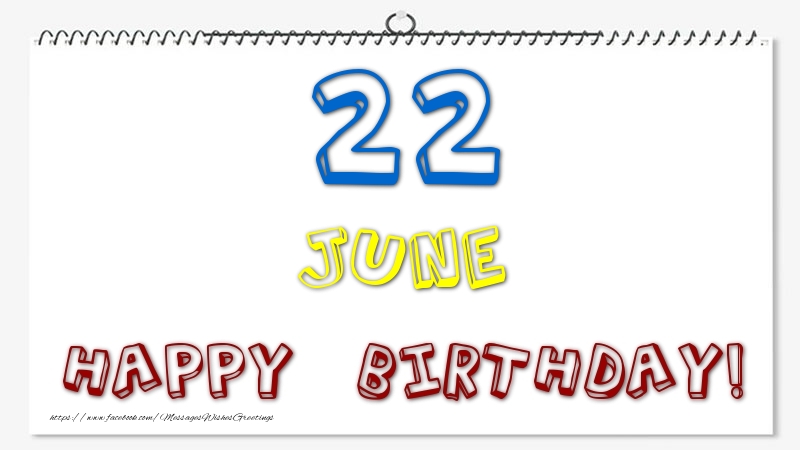 Greetings Cards of 22 June - 22 June - Happy Birthday!