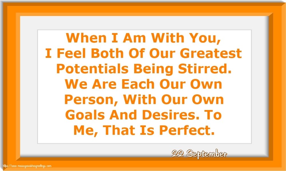 22 September - When I Am With You
